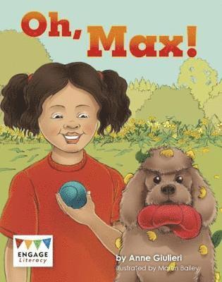 Cover for Anne Giulieri · Oh, Max! - Engage Literacy Yellow - Extension B (Paperback Book) (2019)