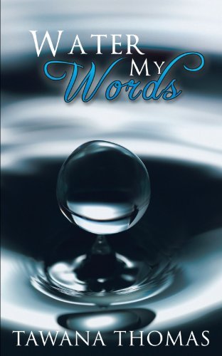 Cover for Tawana Thomas · Water My Words (Pocketbok) (2012)