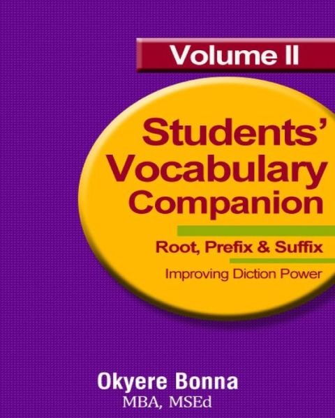 Student Vocabulary Companion: Book 2 (Volume 2) - Okyere Bonna Mba - Livros - CreateSpace Independent Publishing Platf - 9781477423066 - 16 de julho de 2014