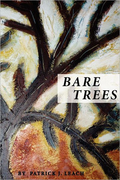 Cover for Mr Patrick J Leach · Bare Trees (Paperback Book) (2012)