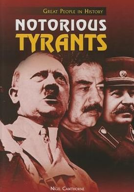 Cover for Nigel Cawthorne · Notorious Tyrants (Innbunden bok) (2012)