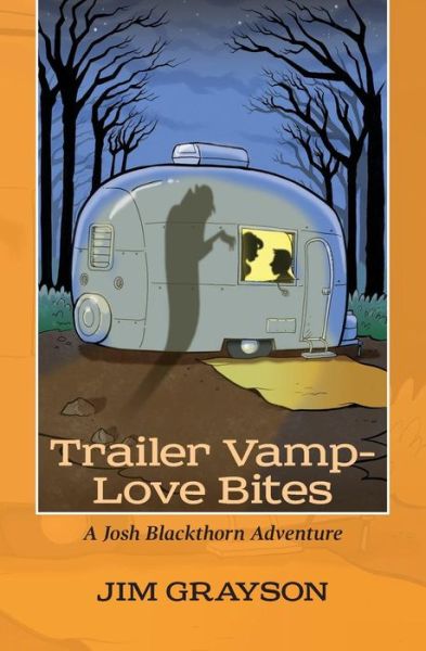 Cover for Jim Grayson · Trailer Vamp - Love Bites: a Josh Blackthorn Adventure (Paperback Book) (2013)