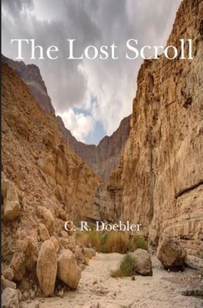 Cover for C R Doebler · The Lost Scroll (Paperback Bog) (2013)