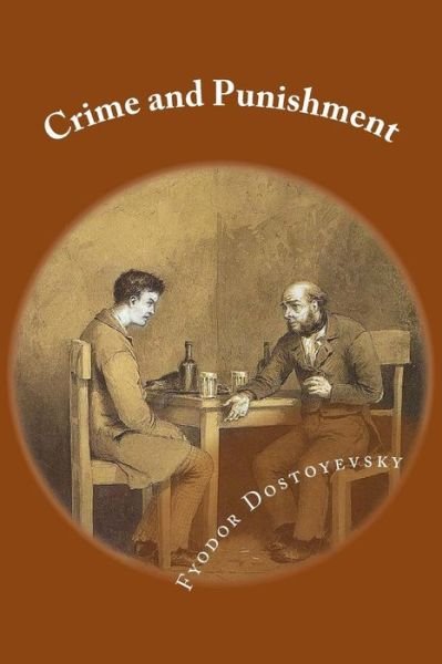 Crime and Punishment - Fyodor Dostoyevsky - Bücher - Createspace - 9781481185066 - 6. Dezember 2012