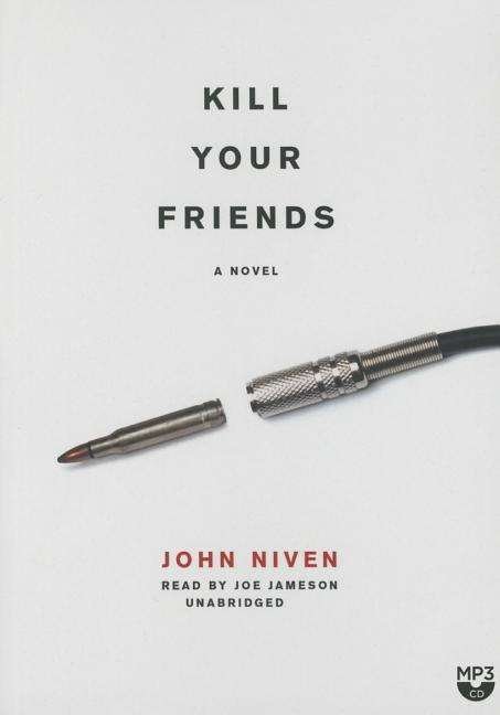Cover for John Niven · Kill Your Friends (MP3-CD) (2015)