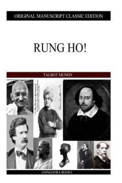 Rung Ho! - Talbot Mundy - Książki - Createspace - 9781484113066 - 13 kwietnia 2013