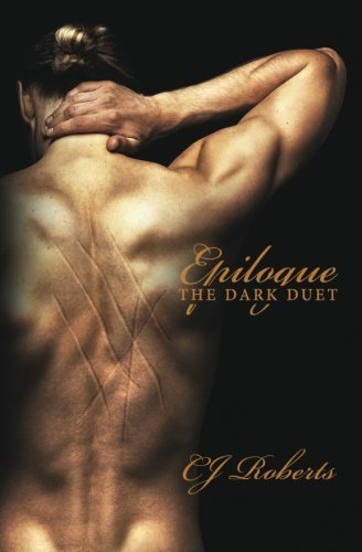 Cover for Cj Roberts · Epilogue (The Dark Duet: Book 3) (Pocketbok) (2013)