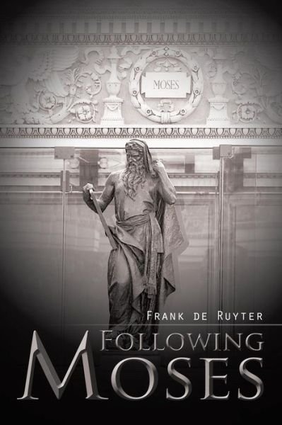 Cover for Frank De Ruyter · Following Moses (Paperback Bog) (2014)