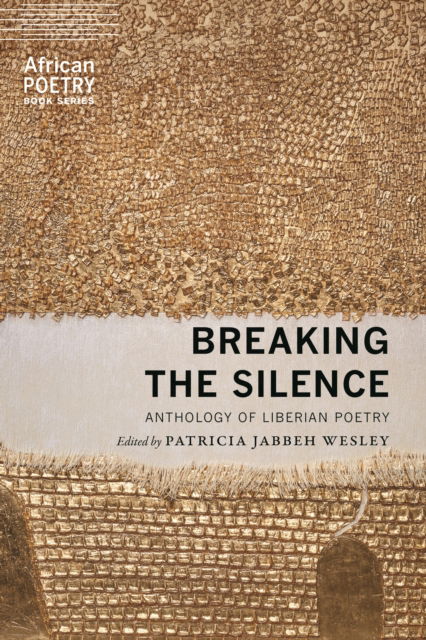 Cover for Breaking the Silence: Anthology of Liberian Poetry - African Poetry Book (Paperback Book) (2023)