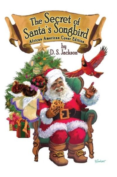 Cover for D S Jackson · The Secret of Santa's Songbird: African American Cover Edition (Taschenbuch) (2014)