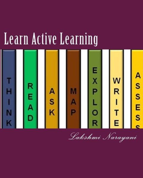 Cover for Lakshmi Narayani · Learn Active Learning: Take Ownership of Learning Using Tramewa Learning Framework (Paperback Bog) (2014)