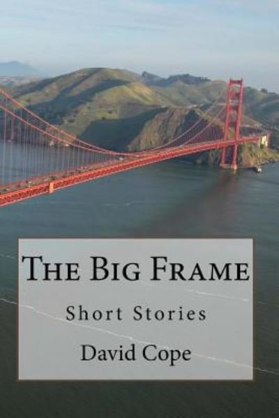 Cover for David Cope · The Big Frame (Pocketbok) (2014)