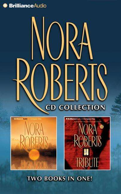 Cover for Nora Roberts · Nora Roberts High Noon &amp; Tribute 2-in-1 Collection (CD) (2015)