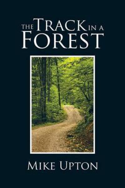 Cover for Mike Upton · The Track in a Forest (Paperback Book) (2015)