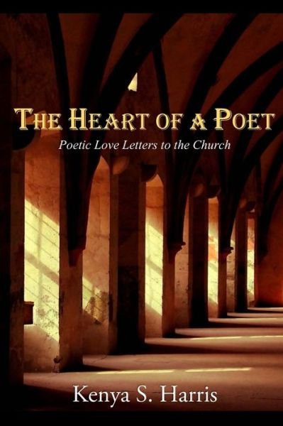 Cover for Kenya S Harris · The Heart of a Poet (Paperback Book) (2015)