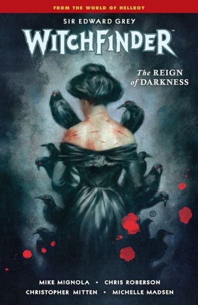 Witchfinder Volume 6: The Reign of Darkness - Mike Mignola - Bücher - Dark Horse Comics,U.S. - 9781506714066 - 6. Oktober 2020