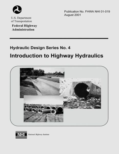 Cover for U S Department of Transportation · Introduction to Highway Hydraulics (Paperback Book) (2015)