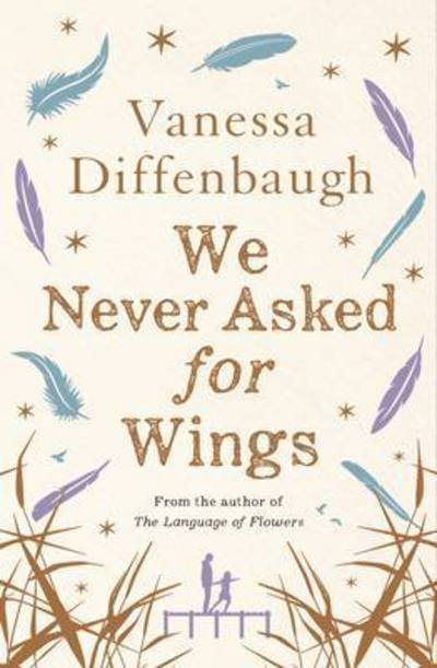 Cover for Vanessa Diffenbaugh · We Never Asked for Wings (N/A) [Open Market edition] (2016)