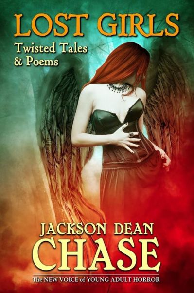 Cover for Jackson Dean Chase · Lost Girls: Twisted Tales &amp; Poems (Paperback Book) (2015)