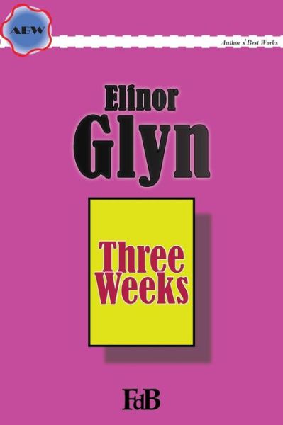 Cover for Elinor Glyn · Three Weeks (Paperback Book) (2015)