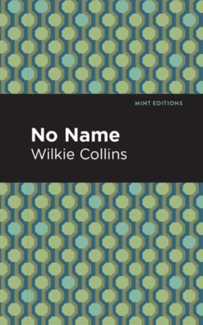 Cover for Wilkie Collins · No Name - Mint Editions (Hardcover bog) (2021)