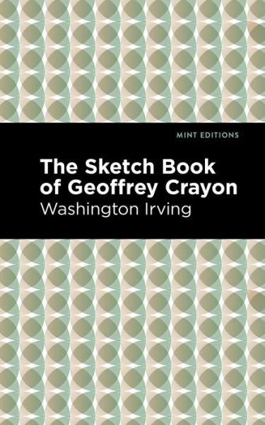 Cover for Washington Irving · The Sketch-Book of Geoffrey Crayon - Mint Editions (Innbunden bok) (2021)