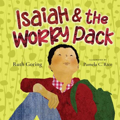 Cover for Ruth Goring · Isaiah and the Worry Pack – Learning to Trust God with All Our Fears (Hardcover Book) (2021)