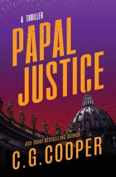Cover for C G Cooper · Papal Justice: A Corp Justice Novel - Corps Justice (Paperback Book) (2015)