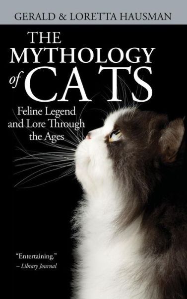 Cover for Gerald Hausman · The Mythology of Cats (Hardcover Book) (2011)