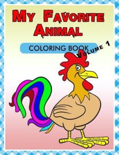 Cover for Daylite Publishing · My Favorite Animal Coloring Book Volume 1 (Taschenbuch) (2015)