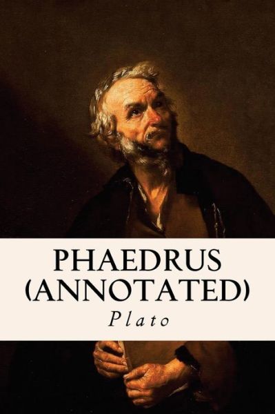 Cover for Plato · Phaedrus (annotated) (Paperback Bog) (2015)