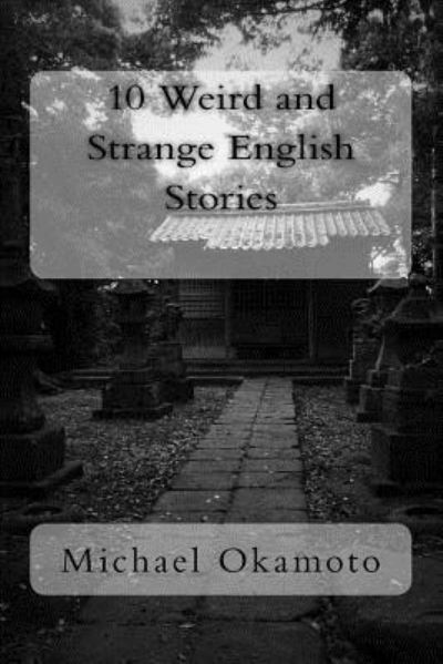 Cover for Mayumi Okamoto · 10 Weird and Strange English Stories (Taschenbuch) (2015)