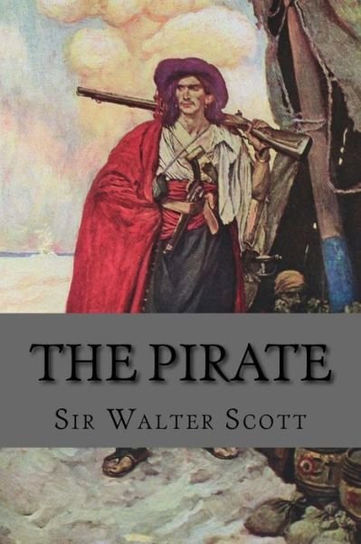 Cover for Sir Walter Scott · The Pirate (Paperback Book) (2015)
