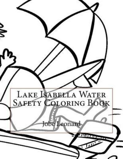 Cover for Jobe Leonard · Lake Isabella Water Safety Coloring Book (Paperback Book) (2016)