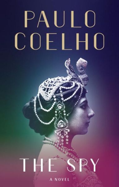 Cover for Paulo Coelho · The spy (Bog) [First American edition. edition] (2016)