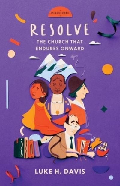 Cover for Luke H. Davis · Resolve: The Church That Endures Onward - Risen Hope (Pocketbok) (2024)