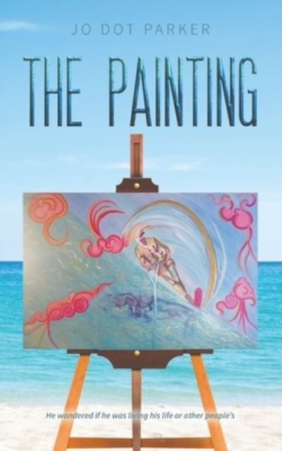 Cover for Jo Dot Parker · The Painting (Paperback Book) (2022)