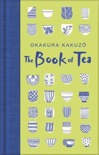 Cover for Okakura Kakuzo · The Book of Tea - Macmillan Collector's Library (Gebundenes Buch) (2020)