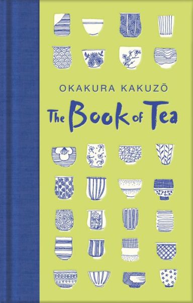 Cover for Okakura Kakuzo · The Book of Tea - Macmillan Collector's Library (Hardcover bog) (2020)