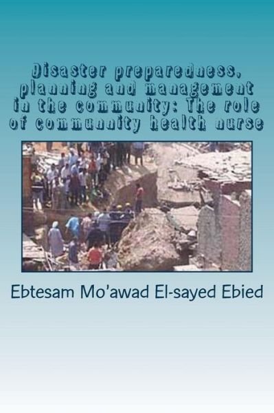 Cover for Ebtesam Mo Elsayed Ebied · Disaster preparedness, planning and management in the community (Paperback Bog) (2016)
