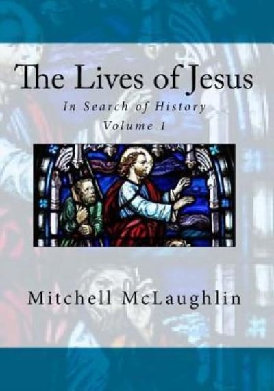 Cover for Mitchell McLaughlin · The Lives of Jesus (Pocketbok) (2016)