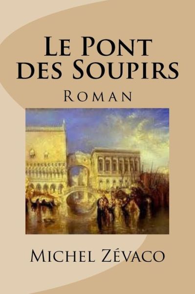 Cover for Michel Zevaco · Le Pont des Soupirs (Paperback Book) (2016)
