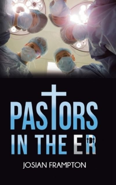 Cover for Josian Frampton · Pastors in the ER (Paperback Book) (2016)