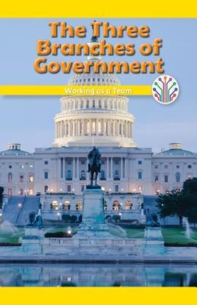 The Three Branches of Government - Emma Carlson Berne - Books - Rosen Classroom - 9781538353066 - December 30, 2017