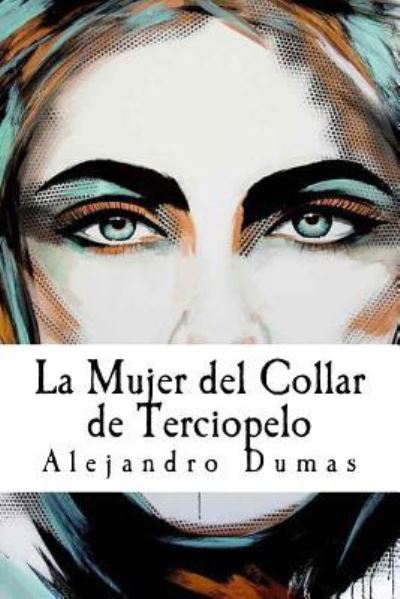 Cover for Alejandro Dumas · La Mujer del Collar de Terciopelo (Paperback Book) [Spanish edition] (2016)