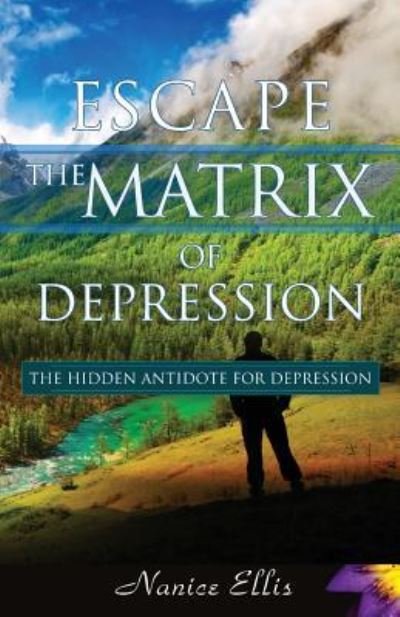 Cover for Nanice Ellis · Escape The Matrix of Depression (Taschenbuch) (2016)