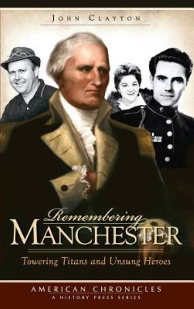 Cover for John Clayton · Remembering Manchester (Innbunden bok) (2009)