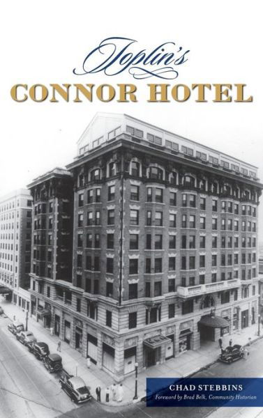 Cover for Chad Stebbins · Joplin's Connor Hotel (Hardcover Book) (2021)