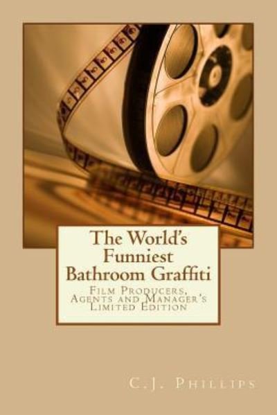 Cover for C J Phillips · The World's Funniest Bathroom Graffiti (Paperback Book) (2017)