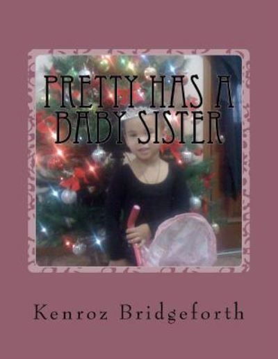 Cover for Kenroz Bridgeforth · Pretty Has a Baby sister (Taschenbuch) (2017)